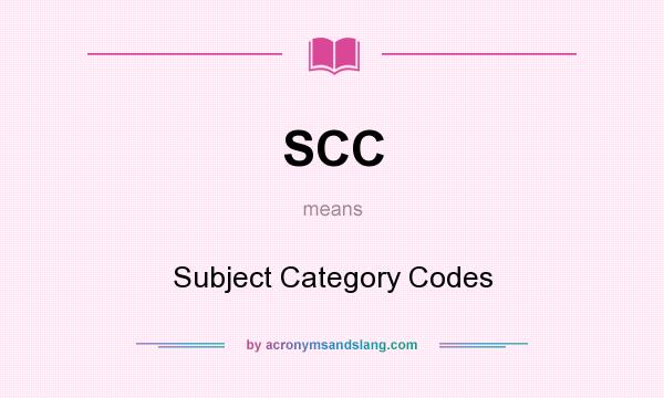 What does SCC mean? It stands for Subject Category Codes