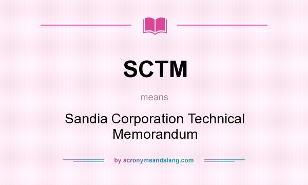 What does SCTM mean? It stands for Sandia Corporation Technical Memorandum