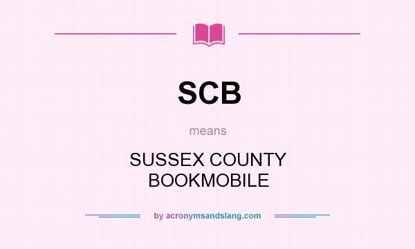 What does SCB mean? It stands for SUSSEX COUNTY BOOKMOBILE