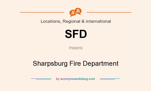 What does SFD mean? It stands for Sharpsburg Fire Department