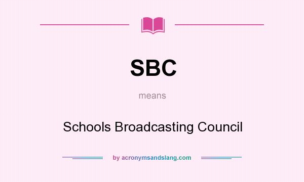 What does SBC mean? It stands for Schools Broadcasting Council