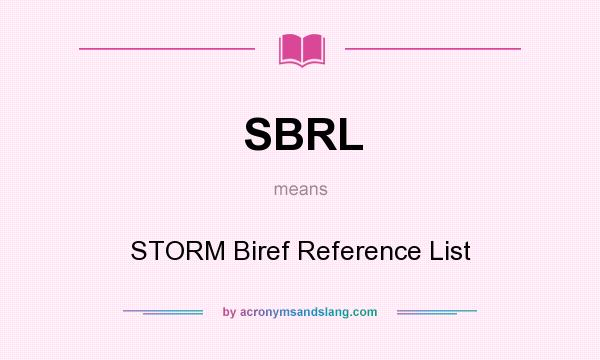 What does SBRL mean? It stands for STORM Biref Reference List