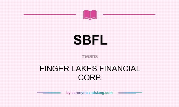 What does SBFL mean? It stands for FINGER LAKES FINANCIAL CORP.