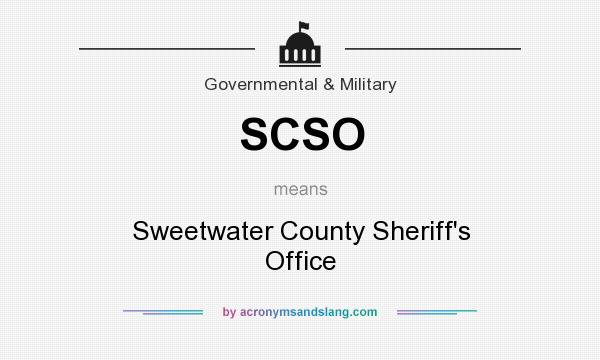 What does SCSO mean? It stands for Sweetwater County Sheriff`s Office