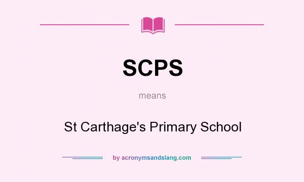 What does SCPS mean? It stands for St Carthage`s Primary School