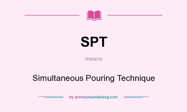 What does SPT mean? It stands for Simultaneous Pouring Technique