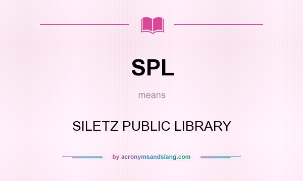 What does SPL mean? It stands for SILETZ PUBLIC LIBRARY