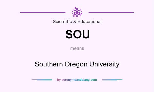 What does SOU mean? It stands for Southern Oregon University