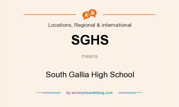 What does SGHS mean? It stands for South Gallia High School