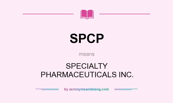 What does SPCP mean? It stands for SPECIALTY PHARMACEUTICALS INC.