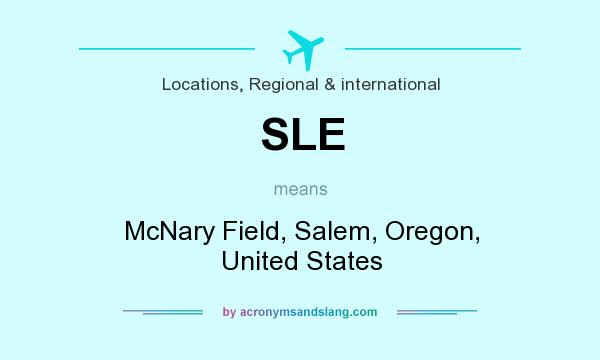 What does SLE mean? It stands for McNary Field, Salem, Oregon, United States