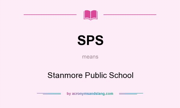 What does SPS mean? It stands for Stanmore Public School