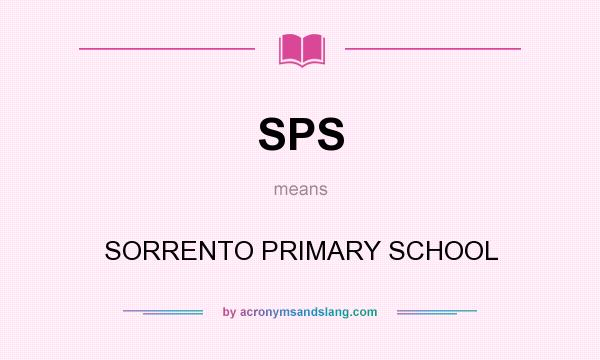 What does SPS mean? It stands for SORRENTO PRIMARY SCHOOL