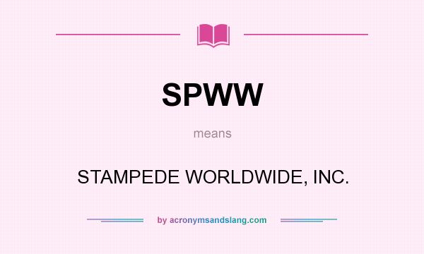 What does SPWW mean? It stands for STAMPEDE WORLDWIDE, INC.