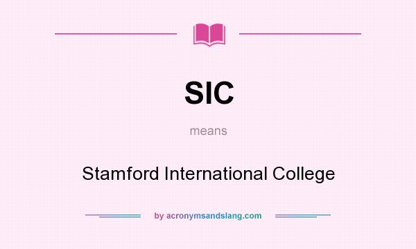 What does SIC mean? It stands for Stamford International College