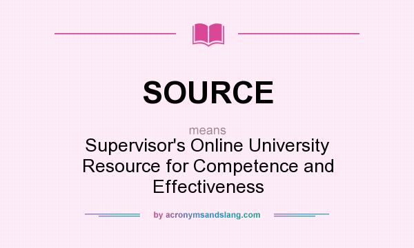 What does SOURCE mean? It stands for Supervisor`s Online University Resource for Competence and Effectiveness