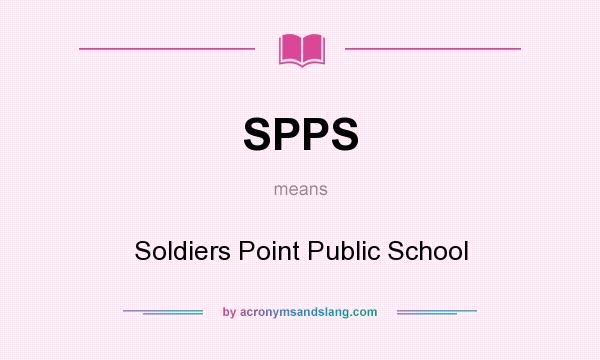 What does SPPS mean? It stands for Soldiers Point Public School