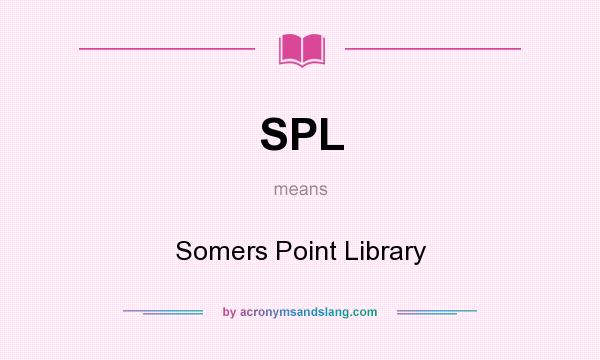 What does SPL mean? It stands for Somers Point Library