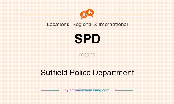 What does SPD mean? It stands for Suffield Police Department