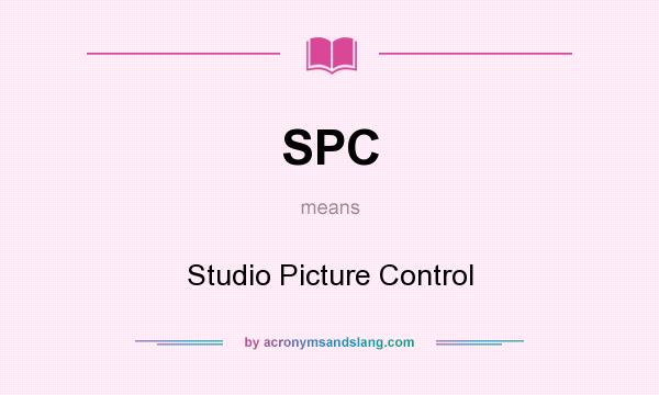 What does SPC mean? It stands for Studio Picture Control