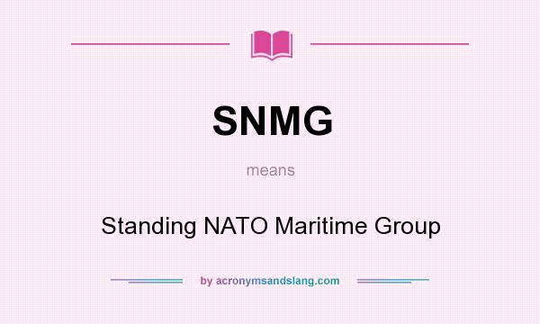 What does SNMG mean? It stands for Standing NATO Maritime Group