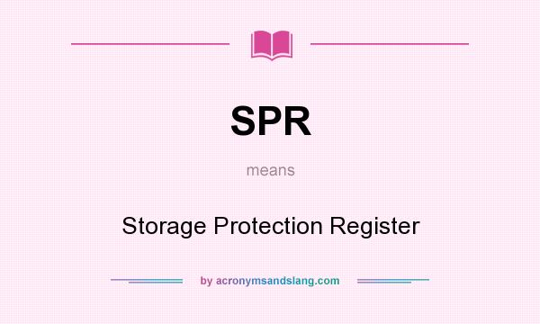 What does SPR mean? It stands for Storage Protection Register