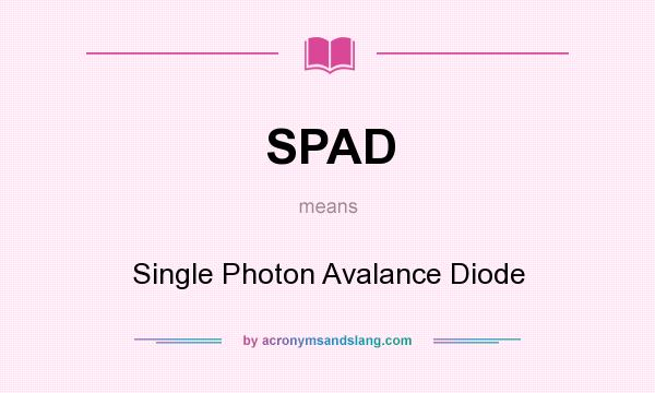 What does SPAD mean? It stands for Single Photon Avalance Diode
