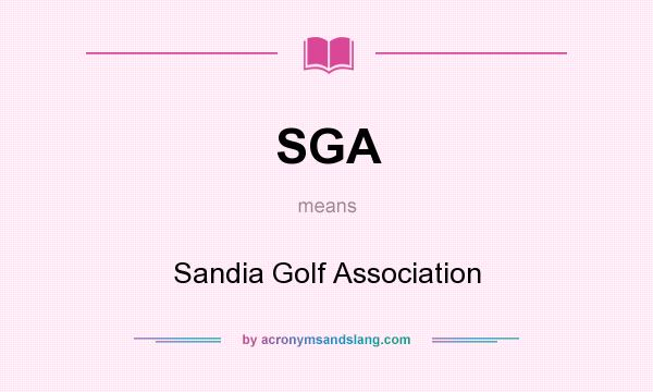 What does SGA mean? It stands for Sandia Golf Association