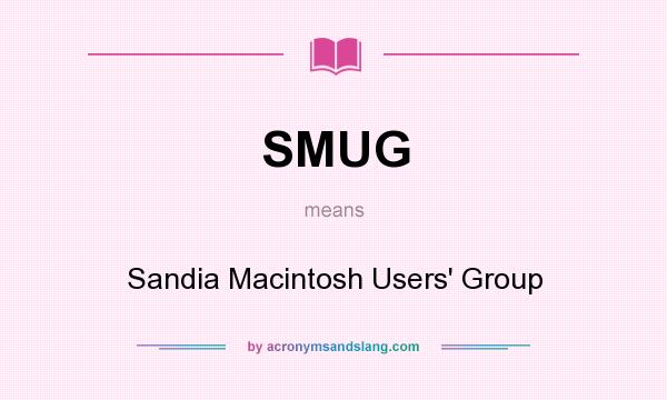 What does SMUG mean? It stands for Sandia Macintosh Users` Group