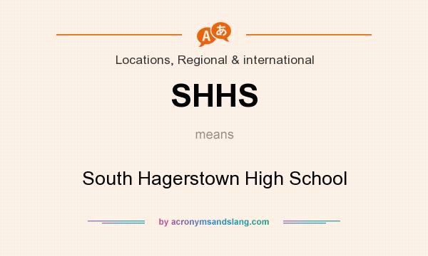 What does SHHS mean? It stands for South Hagerstown High School