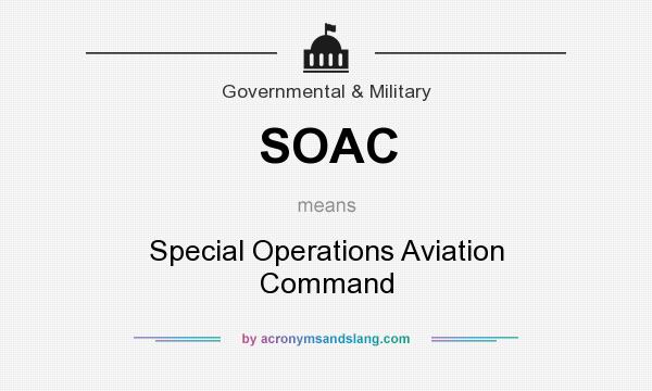 What does SOAC mean? It stands for Special Operations Aviation Command