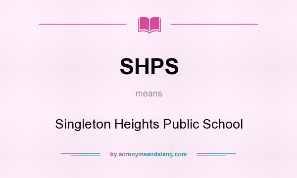 What does SHPS mean? It stands for Singleton Heights Public School