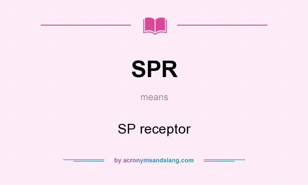 What does SPR mean? It stands for SP receptor