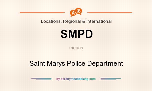 What does SMPD mean? It stands for Saint Marys Police Department