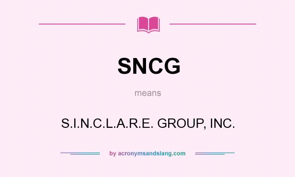 What does SNCG mean? It stands for S.I.N.C.L.A.R.E. GROUP, INC.