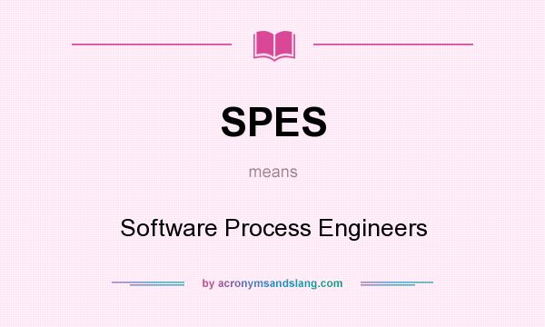 What does SPES mean? It stands for Software Process Engineers