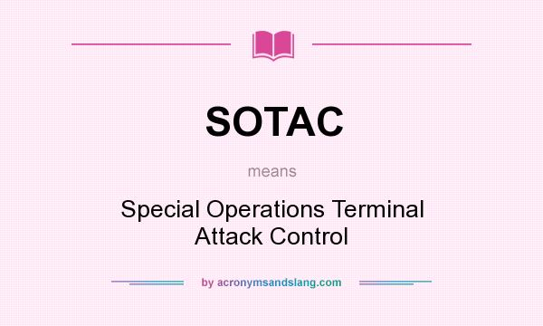 What does SOTAC mean? It stands for Special Operations Terminal Attack Control