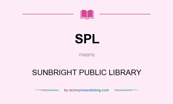 What does SPL mean? It stands for SUNBRIGHT PUBLIC LIBRARY