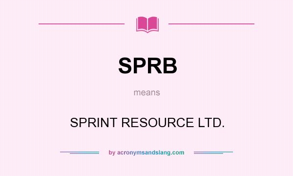 What does SPRB mean? It stands for SPRINT RESOURCE LTD.