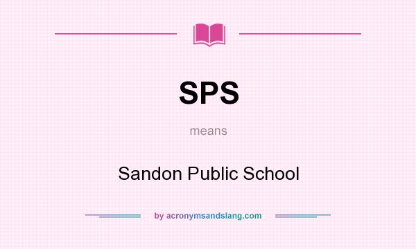 What does SPS mean? It stands for Sandon Public School