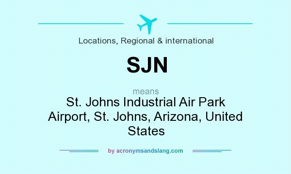 What does SJN mean? It stands for St. Johns Industrial Air Park Airport, St. Johns, Arizona, United States