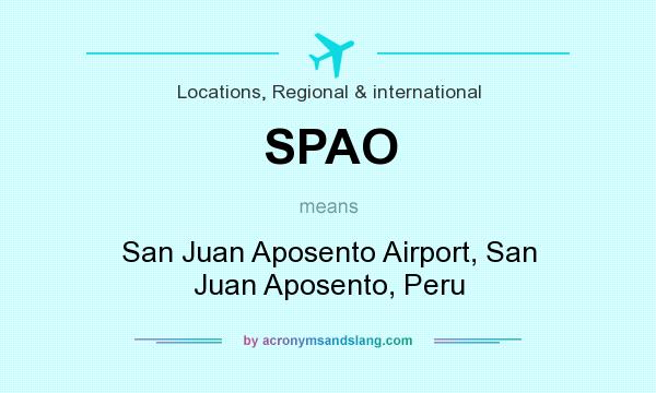 What does SPAO mean? It stands for San Juan Aposento Airport, San Juan Aposento, Peru
