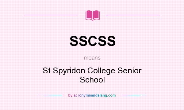 What does SSCSS mean? It stands for St Spyridon College Senior School
