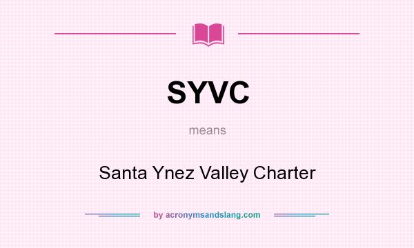 What does SYVC mean? It stands for Santa Ynez Valley Charter