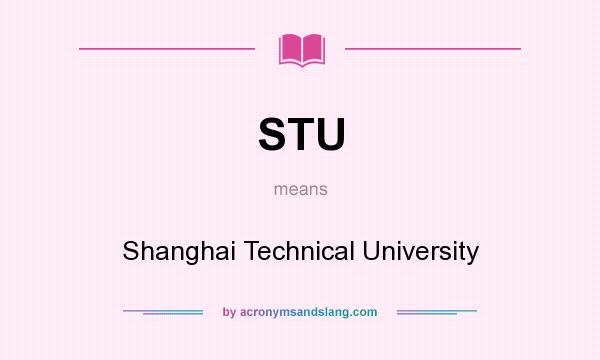 What does STU mean? It stands for Shanghai Technical University