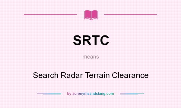 What does SRTC mean? It stands for Search Radar Terrain Clearance