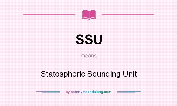 What does SSU mean? It stands for Statospheric Sounding Unit