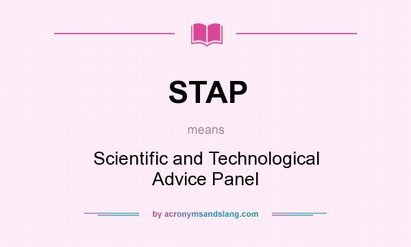 What does STAP mean? It stands for Scientific and Technological Advice Panel