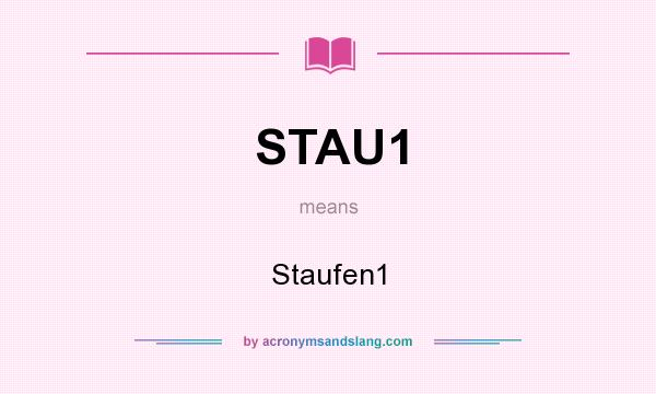 What does STAU1 mean? It stands for Staufen1