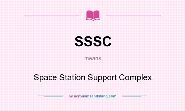 What does SSSC mean? It stands for Space Station Support Complex
